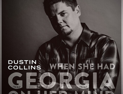Billboard No. 1 Singer-Songwriter Dustin Collins Releases “When She Had Georgia on Her Mind”